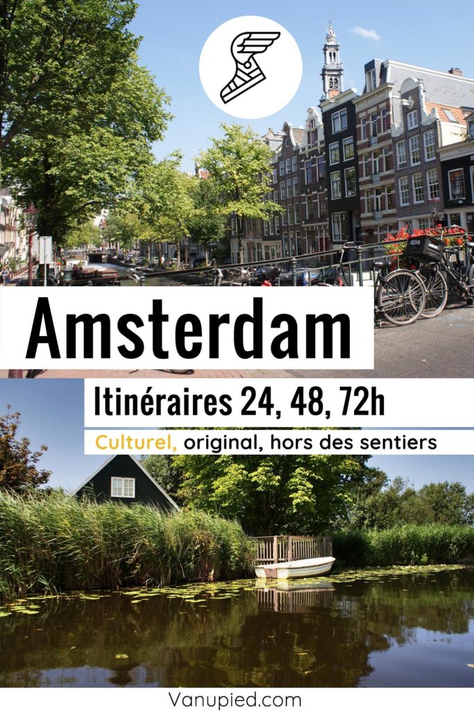 Itinéraires pour visiter Amsterdam en 24, 48 et 72h