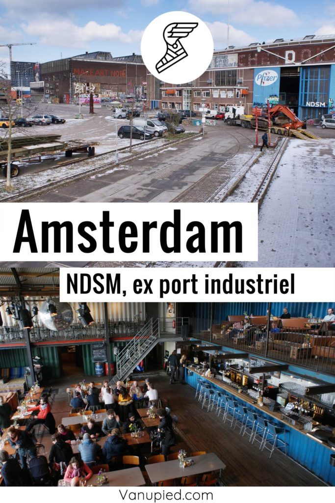 NDSM, ex-port industriel au nord d'Amsterdam