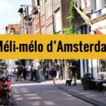 [Video] Méli-mélo d&rsquo;Amsterdam insolite et hors des sentiers battus