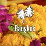 Pourquoi aller à Bangkok ?