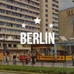 Berlin : Que visiter et faire ? Tourisme insolite & incontournable