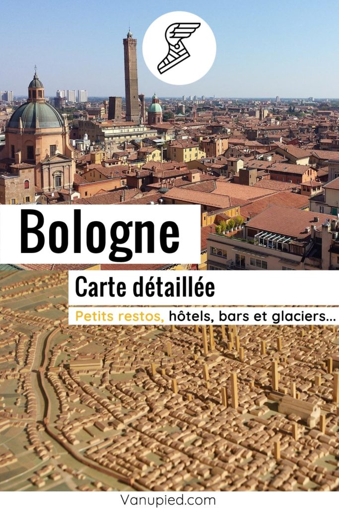 Carte détaillée de Bologne : Tous les lieux du guide