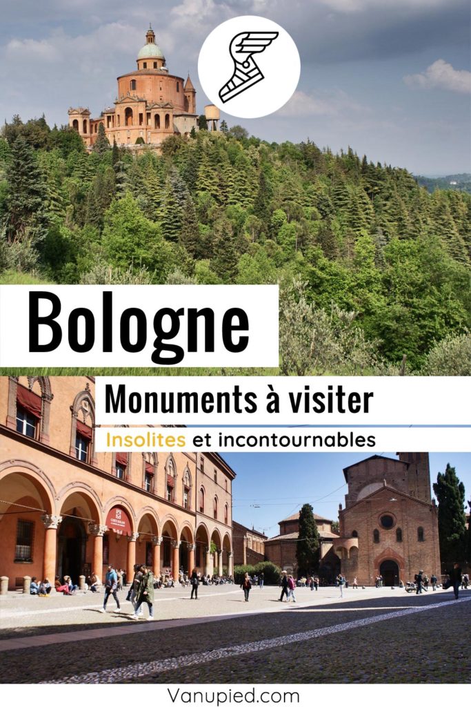 Monuments de Bologne : Incontournables et insolites.