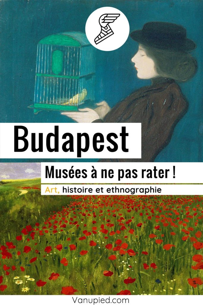 Musées de Budapest à ne pas rater !