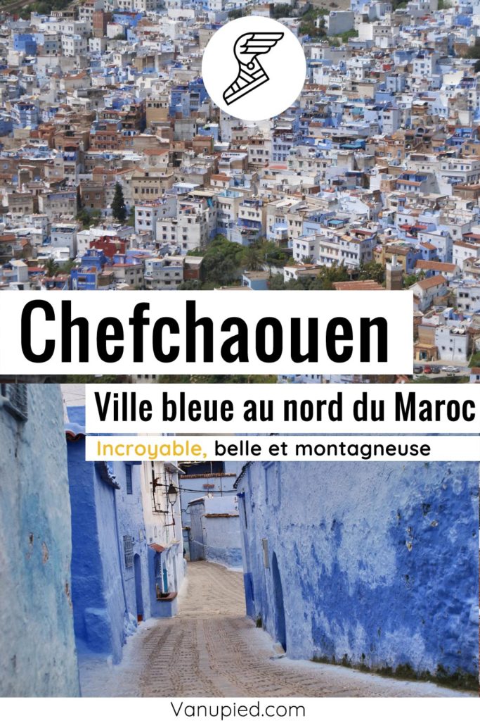 Guide complet de Chefchaouen, ville bleue du Maroc