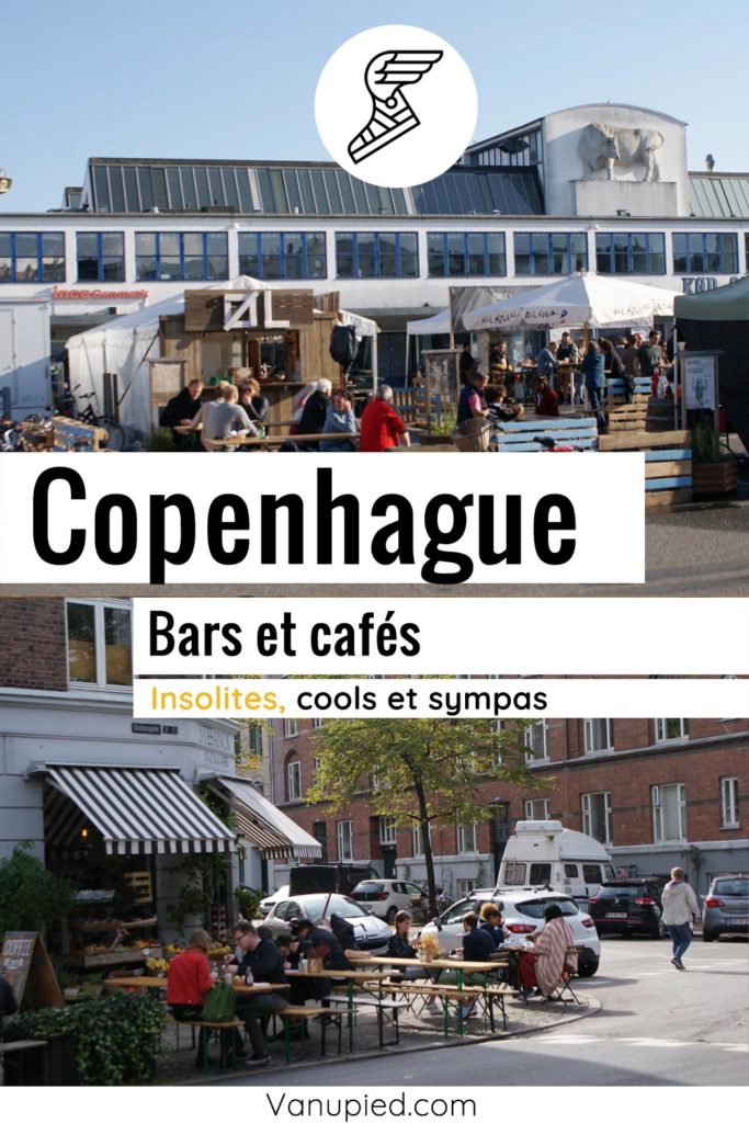 Bars et cafés cools, sympas et agréables à Copenhague