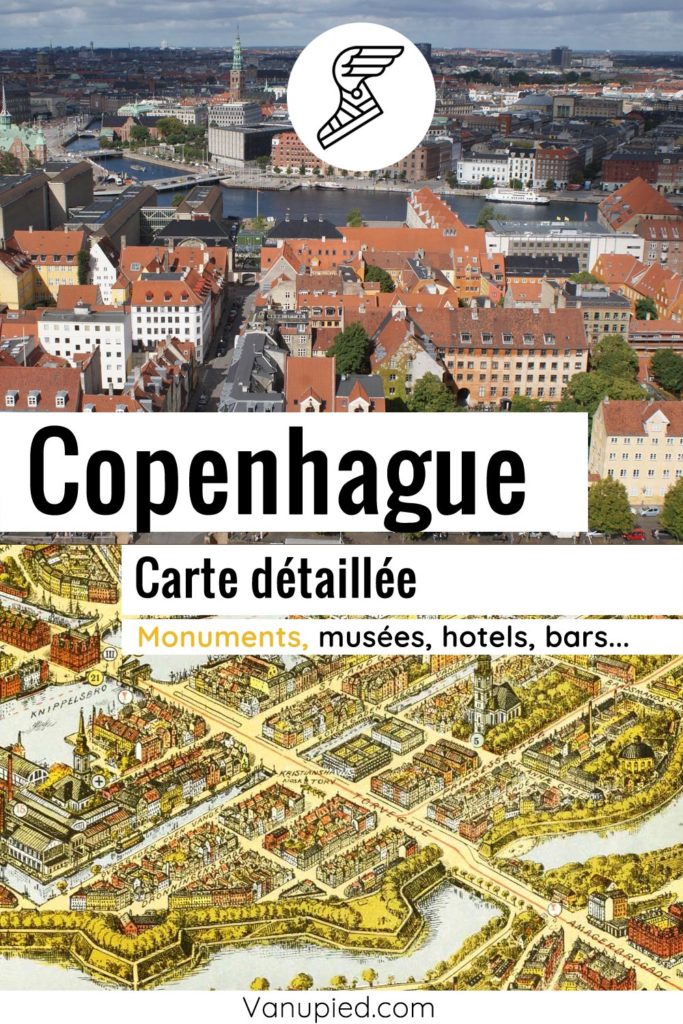 Carte détaillée de Copenhague avec tous les lieux à découvrir du guide