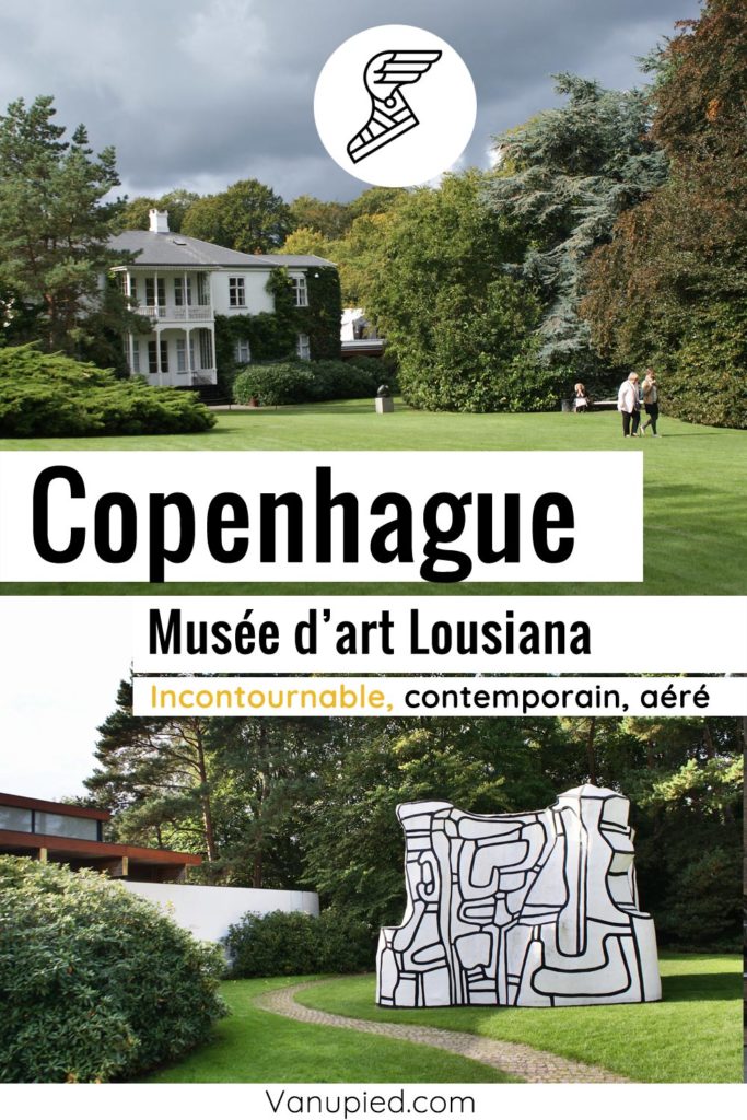 Musée d'art contemporain Louisiana pres de Copenhague