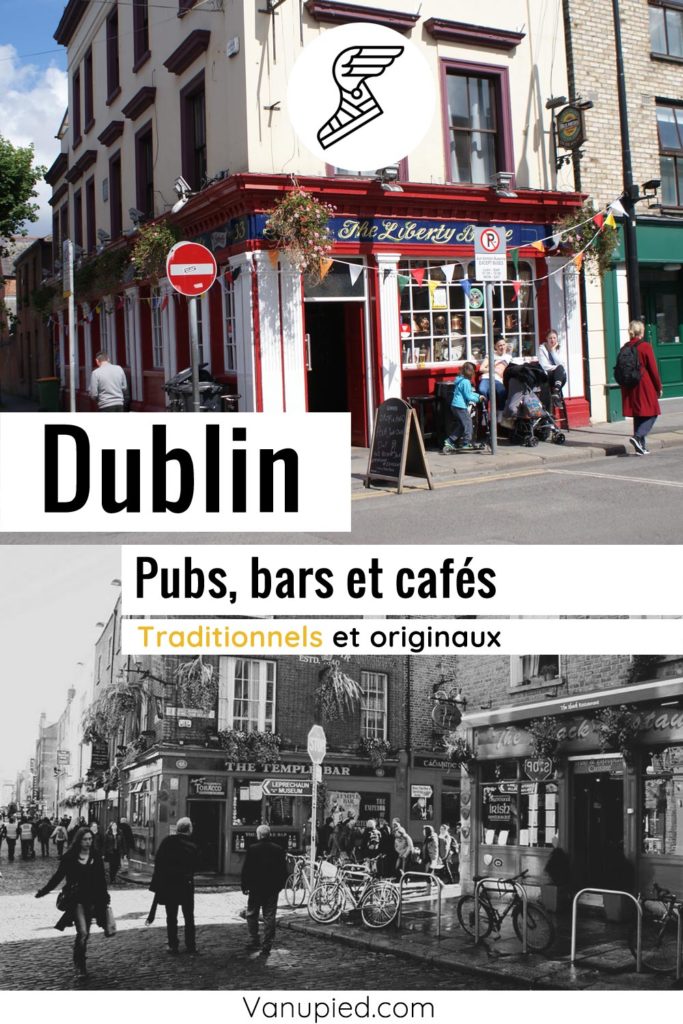 Pubs, bars et cafés à découvrir à Dublin : Tradis, insolites et sympas