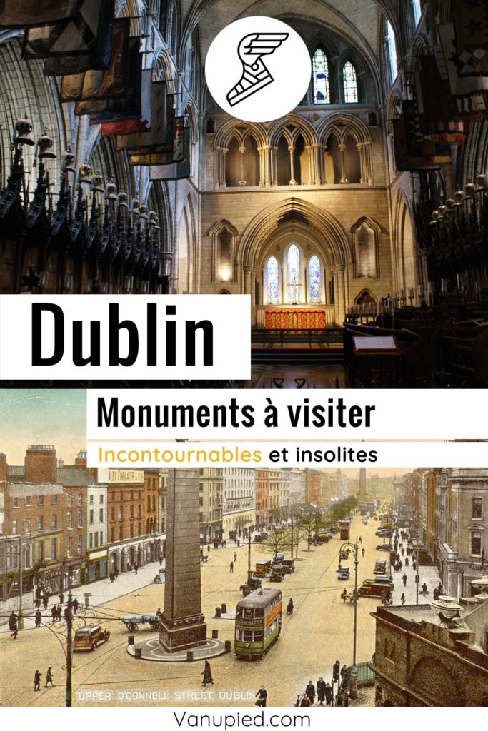 Monuments à ne pas rater à Dublin !