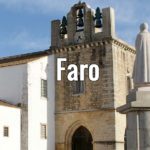 Visiter Faro au Portugal : 13 activités à faire en Algarve