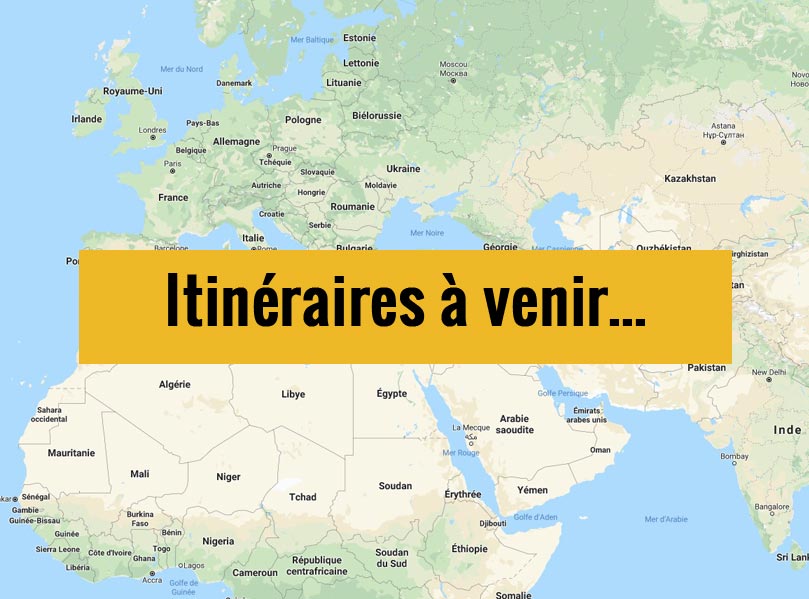 Itinéraires à venir