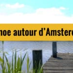 Kayak à Amsterdam : Balade dans la campagne (10 mn du centre)