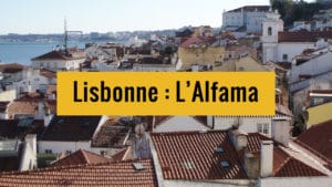 Quartiers Alfama, Graça & Mouraria, ancienne médina de Lisbonne