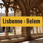 Quartier de Belem et Ajuda à Lisbonne : Incontournable et insolite