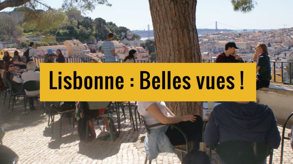 Lire la suite à propos de l’article Miradouros de Lisbonne : 12 belvédères et jolis points de vue