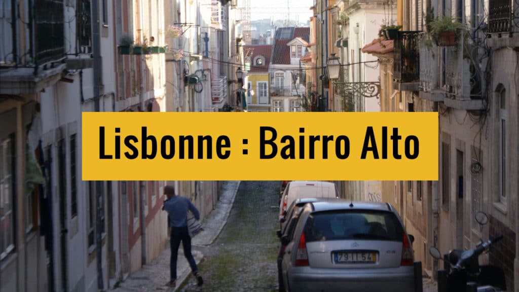 Quartier de Bairro Alto à Lisbonne