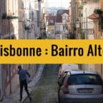 Bairro Alto à Lisbonne : Idées de balade [Centre Ouest]