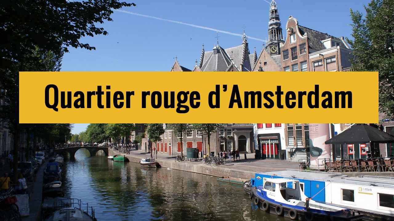 Quartier rouge d'Amsterdam sur Youtube