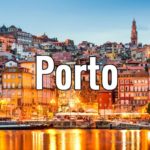 Porto : Que visiter et faire ? Tourisme insolite & incontournable
