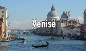 Fun Facts : L’histoire insolite de Venise pour briller en société