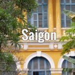 Visiter Saigon (Ho Chi Minh ville), capitale économique du Vietnam [Sud]